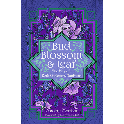 Bud, Blossom, & Leaf - Dorothy Morrison