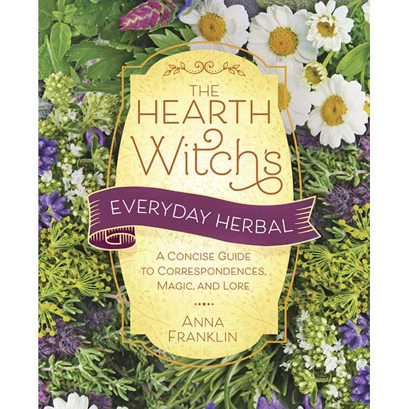 Hearth Witch's Everyday Herbal -  Anna Franklin (Feb 2024)