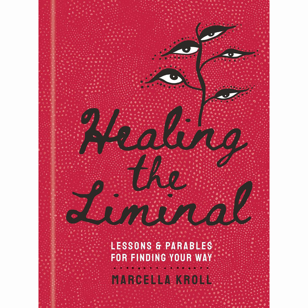 Healing the Liminal - Marcella Kroll (Feb 2025)