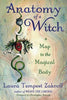 Anatomy of a Witch - Laura Tempest Zakroff