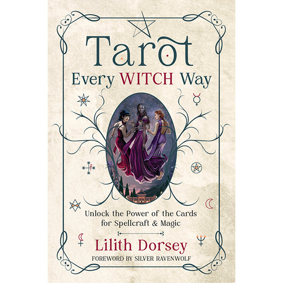 Tarot Every Witch Way - Lilith Dorsey