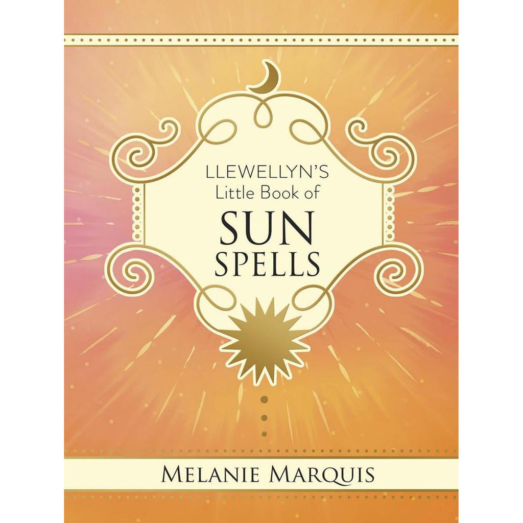 Llewellyn's Little Book of Sun Spells - Melanie Marquis