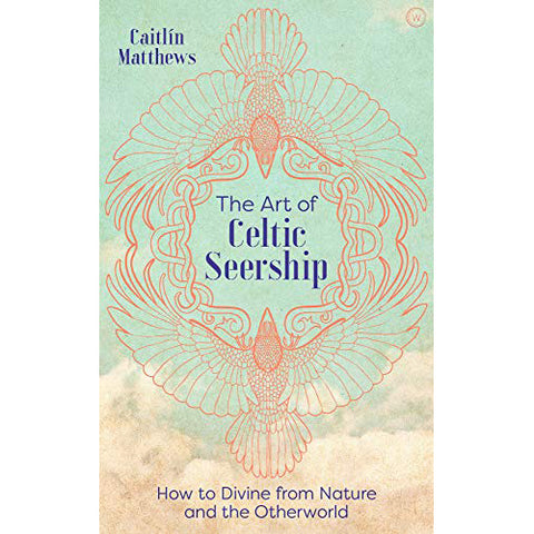 Art of Celtic Seership -  Caitlin Matthews