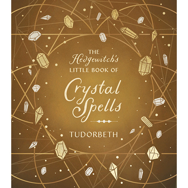 Hedgewitch's Little Book of Crystal Spells - Tudorbeth (May 2024)