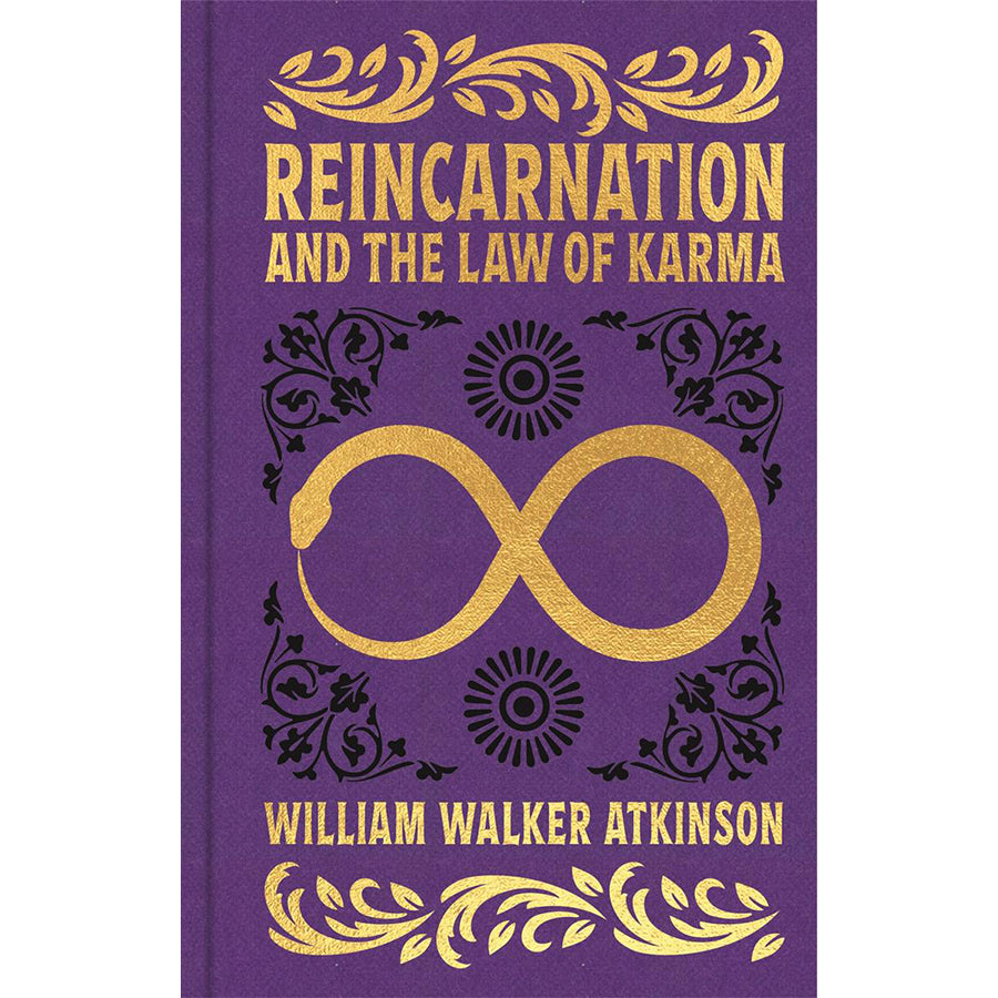 Reincarnation and the Law of Karma - William Walker Atkinson