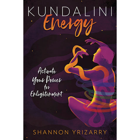 Kundalini Energy - Shannon Yrizarry