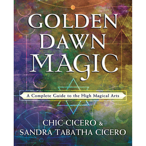 Golden Dawn Magic - Chic & Sandra Tabatha Cicero