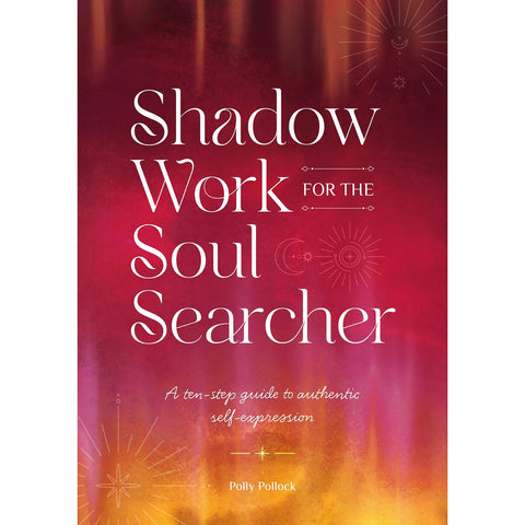 Shadow Work for the Soul Searcher - Polly Pollock