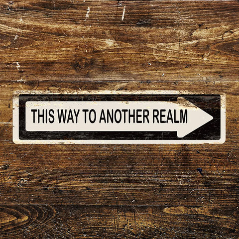Metal Sign: This Way to Another Realm