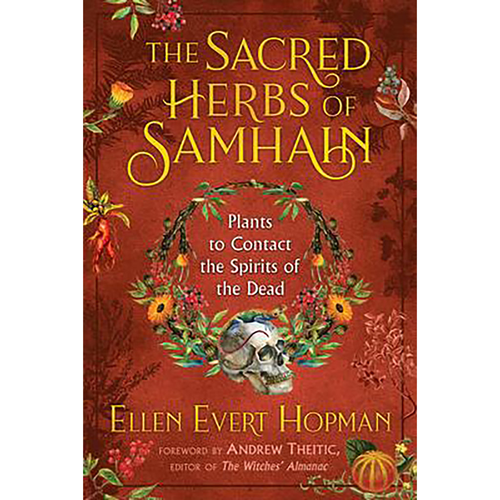 Sacred Herbs of Samhain - Ellen Evert Hopman