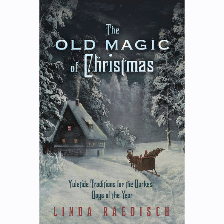 Old Magic of Christmas - Linda Raedisch