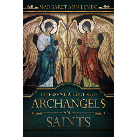 Essential Guide to Archangels and Saints - Margaret Ann Lembo