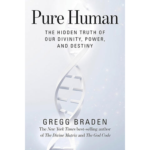Pure Human - Gregg Braden