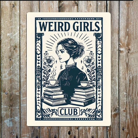 Metal Sign: Weird Girls Club