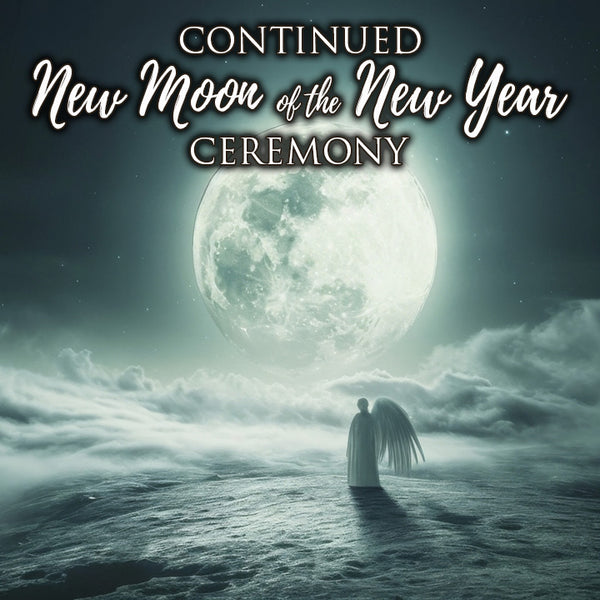 Continued New Moon of the New Year Ceremony - Renee Krizsan