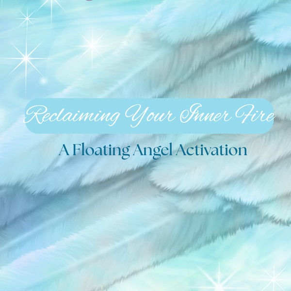 Reclaiming Your Inner Fire: An Angel Floating Activation with Caylen Dheviain
