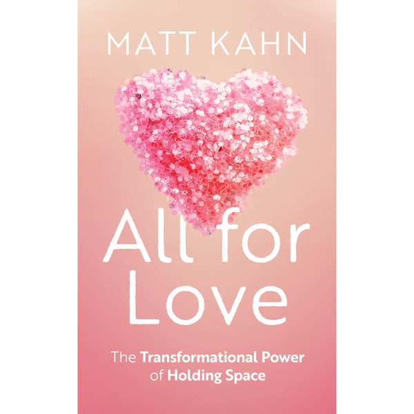 All for Love - Matt Kahn