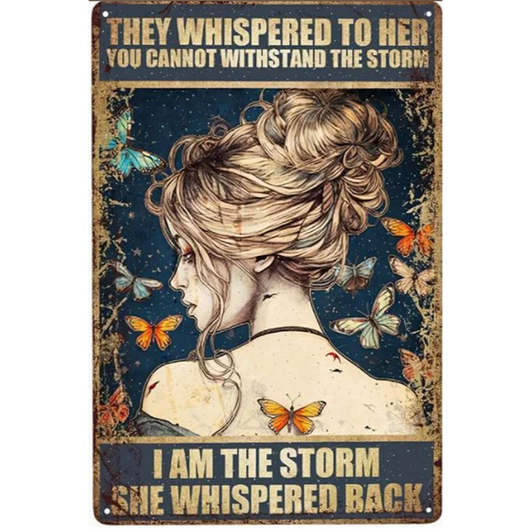 Metal Sign : I am the Storm