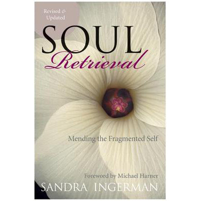 Soul Retrieval - Sandra Ingerman