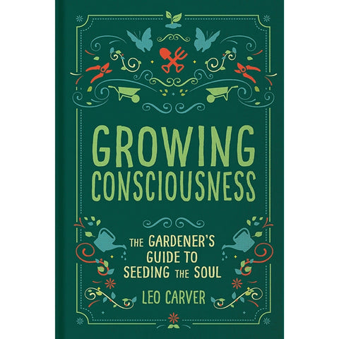 Growing Consciousness - Leo Carver