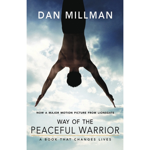 Way of the Peaceful Warrior - Dan Millman