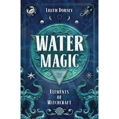 Water Magic - Lilith Dorsey