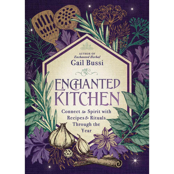 Enchanted Kitchen - Gail Bussi