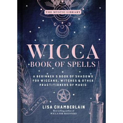 Wicca Book of Spells - Lisa Chamberlain