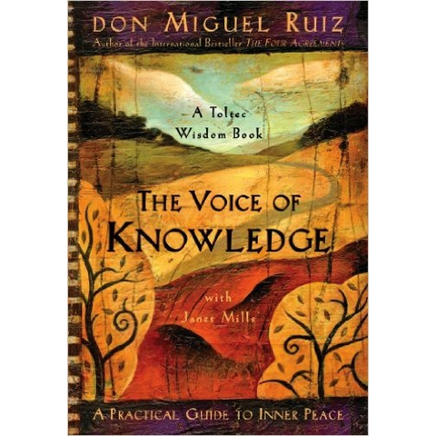 Voice of Knowledge - Don Miguel Ruiz