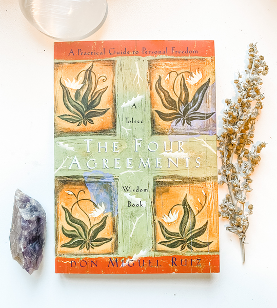 Four Agreements - Don Miguel Ruiz