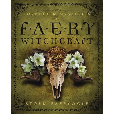 Forbidden Mysteries of Faery Witchcraft - Storm Faerywolf