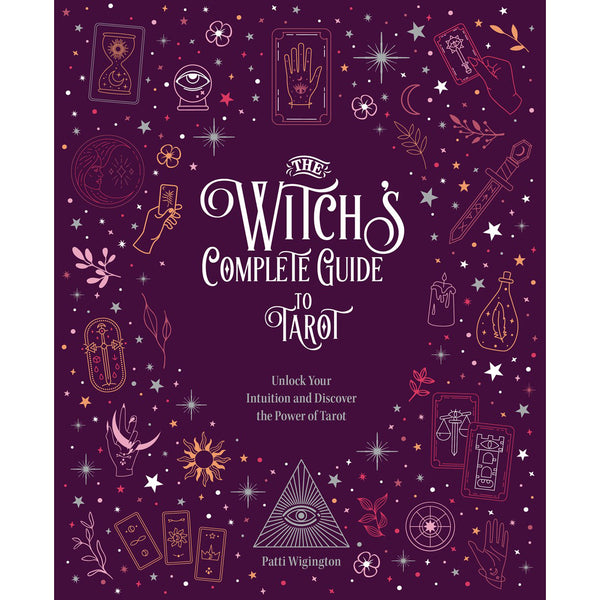 Witch's Complete Guide to the Tarot - Patti Wigington