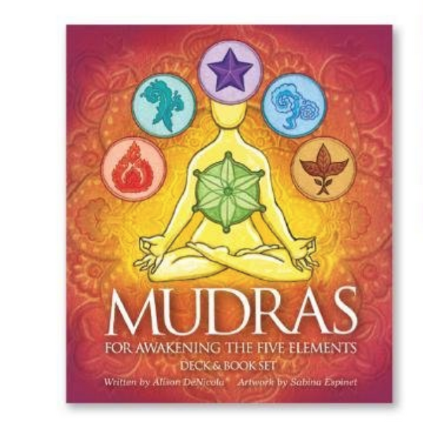 Mudras for Awakening the Five Elements Card Deck - Alison DeNicola/Sabina Espinet