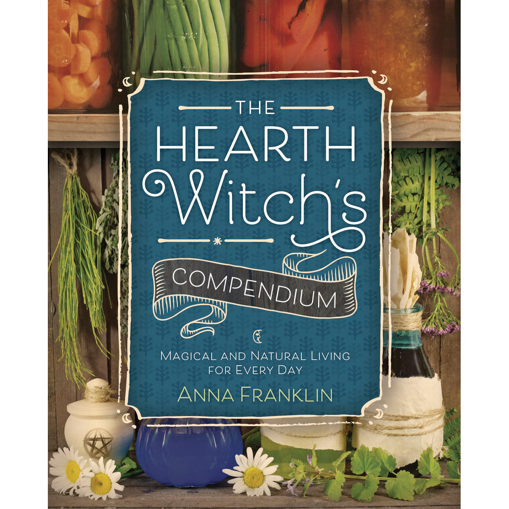 Hearth Witch's Compendium - Anna Franklin