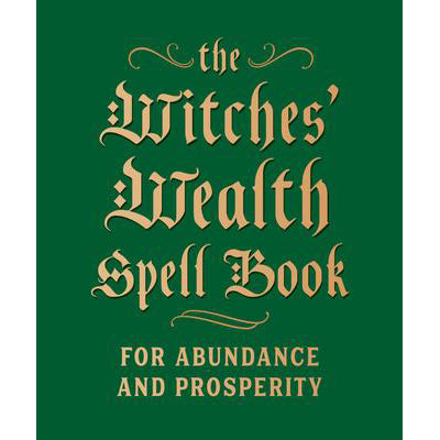 Witches Wealth Spell Book - Cerridwen Greenleaf