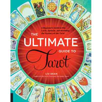 Ultimate Guide to Tarot - Liz Dean